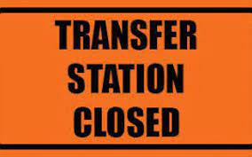 Transfer Station Closed