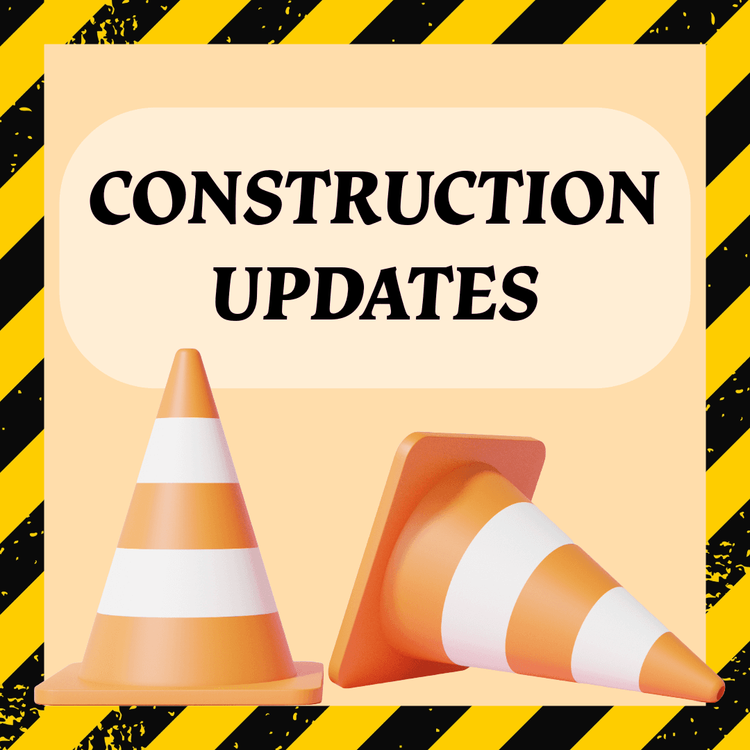 Image of Construction Updates Graphic - NEW