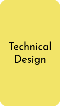 Yellow rectangle reading Technical Design